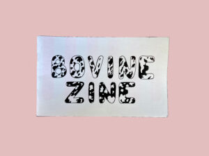 Bovine Zine